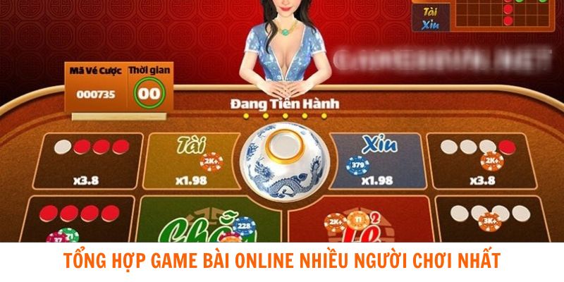 Tổng hợp game bài online nhiều người chơi nhất