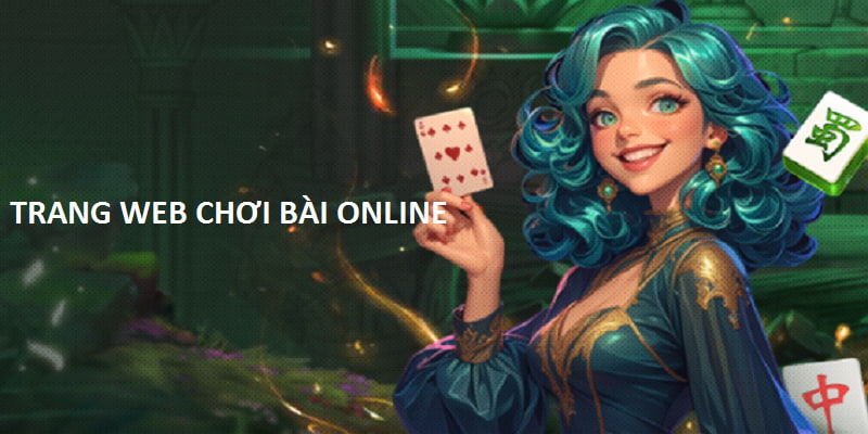 Trang web chơi bài online